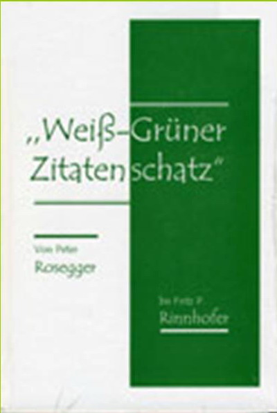 Weiß- Grüner Zitatenschatz - Autor Dr. Fritz Rinnhofer