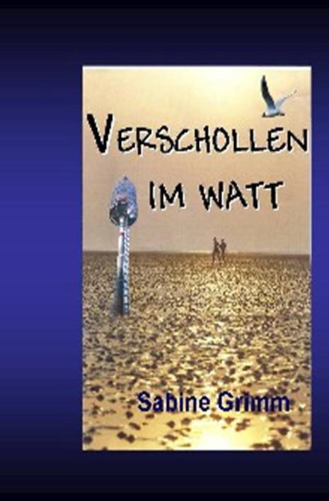 Verschollen im Watt - Autorin Sabine Grimm